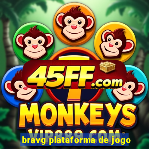 bravg plataforma de jogo